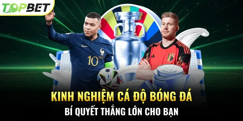 kinh nghiệm cá độ bóng đá