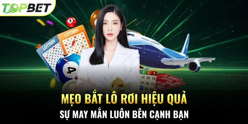mẹo bắt lô rơi hiệu quả